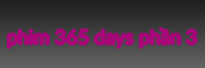 phim 365 days phần 3